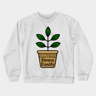 Call me Biodegradable Crewneck Sweatshirt